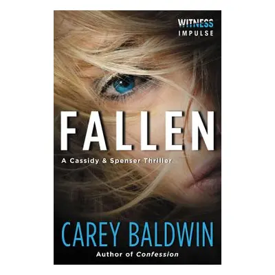 "Fallen: A Cassidy & Spenser Thriller" - "" ("Baldwin Carey")(Paperback)