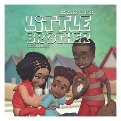 "Little Brother" - "" ("Goshay Tyrus")(Paperback)