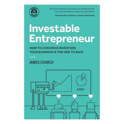 "Investable Entrepreneur: How to convince investors your business is the one to back" - "" ("Chu