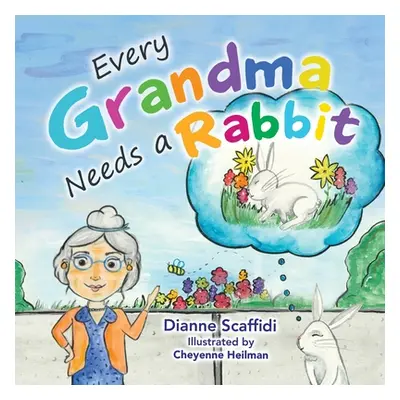 "Every Grandma Needs a Rabbit" - "" ("Heilman Cheyenne")(Paperback)