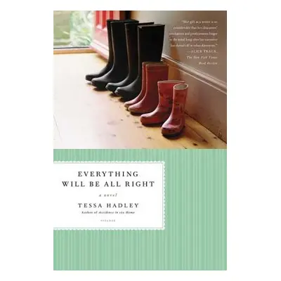 "Everything Will Be All Right" - "" ("Hadley Tessa")(Paperback)