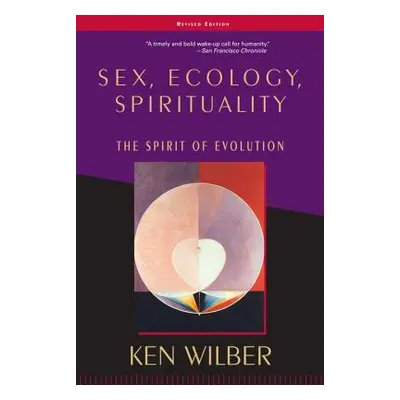 "Sex, Ecology, Spirituality: The Spirit of Evolution, Second Edition" - "" ("Wilber Ken")(Paperb