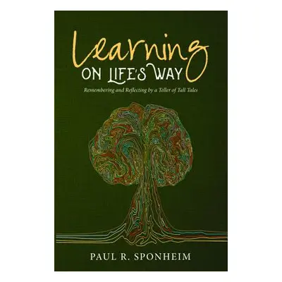 "Learning on Life's Way" - "" ("Sponheim Paul R.")(Paperback)