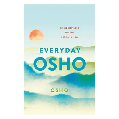 "Everyday Osho: 365 Meditations for the Here and Now" - "" ("Osho")(Paperback)