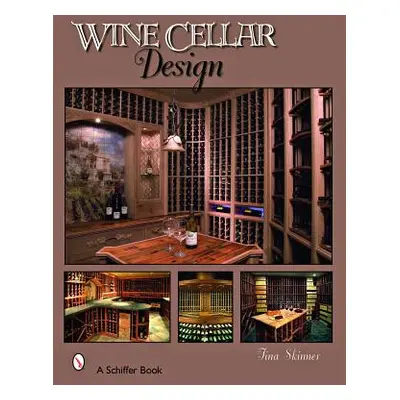 "Wine Cellar Design" - "" ("Skinner Tina")(Pevná vazba)