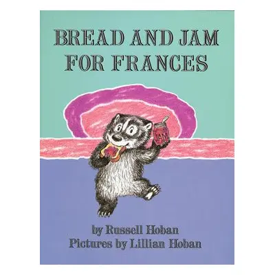 "Bread and Jam for Frances" - "" ("Hoban Russell")(Pevná vazba)