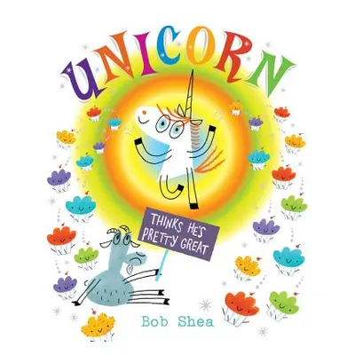 "Unicorn Thinks He's Pretty Great" - "" ("Shea Bob")(Pevná vazba)