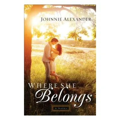 "Where She Belongs" - "" ("Alexander Johnnie")(Paperback)