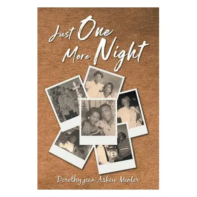 "Just One More Night" - "" ("Minter Dorothy Jean Askew")(Paperback)