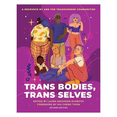 "Trans Bodies, Trans Selves: A Resource by and for Transgender Communities" - "" ("Erickson-Schr