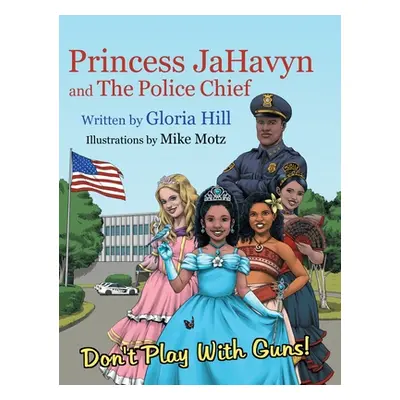 "Princess JaHavyn and The Police Chief" - "" ("Hill Gloria")(Pevná vazba)