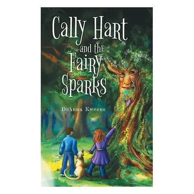 "Cally Hart and the Fairy Sparks" - "" ("Kweens Deanna")(Paperback)