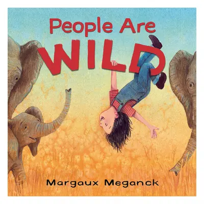 "People Are Wild" - "" ("Meganck Margaux")(Pevná vazba)