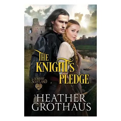 "The Knight's Pledge" - "" ("Grothaus Heather")(Paperback)