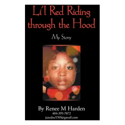 "Li'l Red Riding Through the Hood" - "" ("Harden Renee M.")(Paperback)