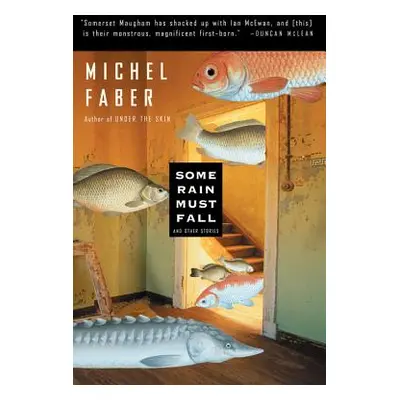 "Some Rain Must Fall" - "" ("Faber Michel")(Paperback)