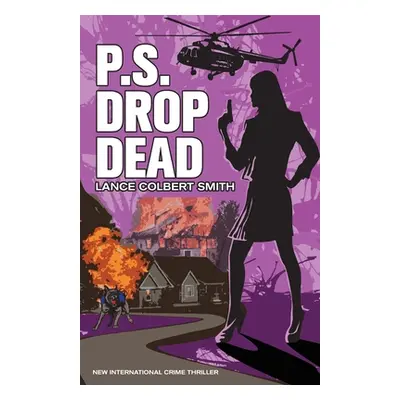 "P.S. Drop Dead" - "" ("Smith Lance Colbert")(Paperback)