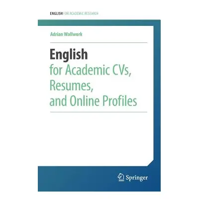 "English for Academic Cvs, Resumes, and Online Profiles" - "" ("Wallwork Adrian")(Paperback)