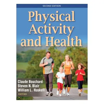 "Physical Activity and Health" - "" ("Bouchard Claude")(Pevná vazba)