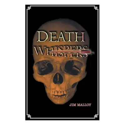 "Death Whispers" - "" ("Malloy Jim")(Pevná vazba)