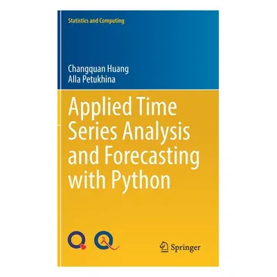 "Applied Time Series Analysis and Forecasting with Python" - "" ("Huang Changquan")(Pevná vazba)