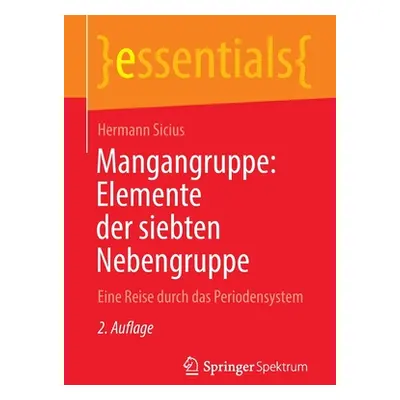 "Mangangruppe: Elemente Der Siebten Nebengruppe: Eine Reise Durch Das Periodensystem" - "" ("Sic