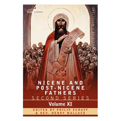 "Nicene and Post-Nicene Fathers: Second Series, Volume XI Sulpitius Severus, Vincent of Lerins, 