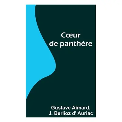 "Coeur de panthre" - "" ("Aimard Gustave")(Paperback)