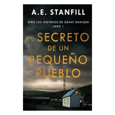 "El Secreto de un Pequeo Pueblo" - "" ("Stanfill A. E.")(Paperback)