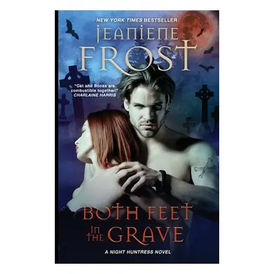 "Both Feet in the Grave" - "" ("Frost Jeaniene")(Paperback)