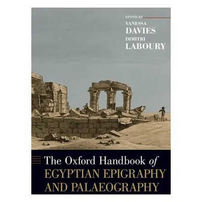 "The Oxford Handbook of Egyptian Epigraphy and Palaeography" - "" ("Davies Vanessa")(Pevná vazba