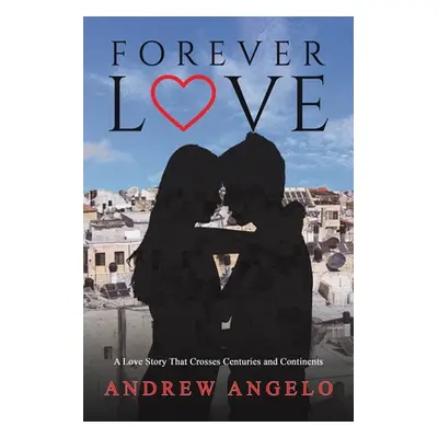 "Forever Love" - "" ("Angelo Andrew")(Paperback)