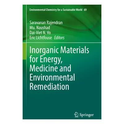 "Inorganic Materials for Energy, Medicine and Environmental Remediation" - "" ("Rajendran Sarava