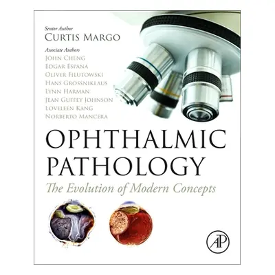 "Ophthalmic Pathology: The Evolution of Modern Concepts" - "" ("Margo Curtis E.")(Paperback)