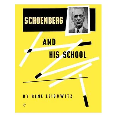 "Schoenberg and His School" - "" ("Leibowitz Rene")(Paperback)