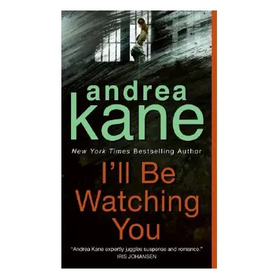 "I'll Be Watching You" - "" ("Kane Andrea")(Mass Market Paperbound)