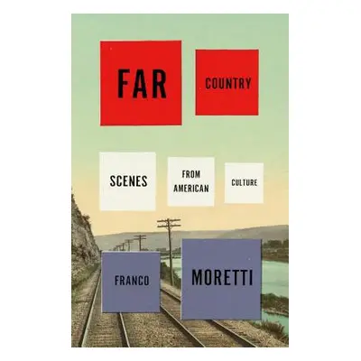 "Far Country: Scenes from American Culture" - "" ("Moretti Franco")(Pevná vazba)