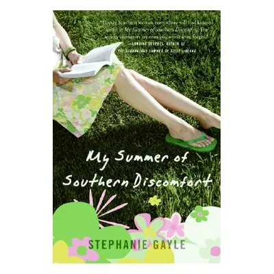 "My Summer of Southern Discomfort" - "" ("Gayle Stephanie")(Paperback)