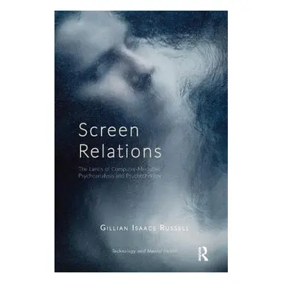 "Screen Relations: The Limits of Computer-Mediated Psychoanalysis and Psychotherapy" - "" ("Isaa