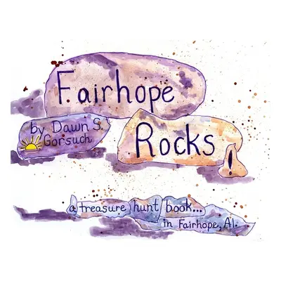 "Fairhope Rocks" - "" ("Gorsuch Dawn")(Pevná vazba)