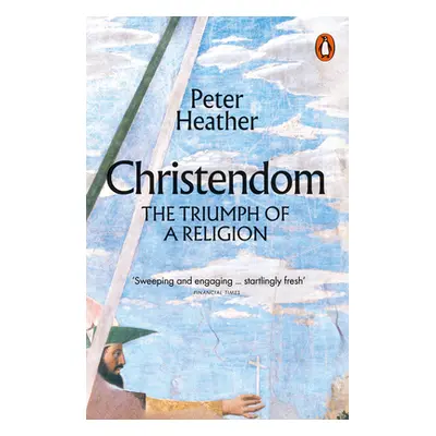 "Christendom" - "The Triumph of a Religion" ("Heather Peter")(Paperback / softback)