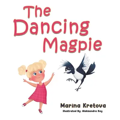 "The Dancing Magpie" - "" ("Kretova Marina")(Paperback)