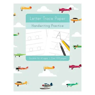 "Letter Trace Paper Handwriting Practice: Learn to write activity workbooks, abc alphabet writin