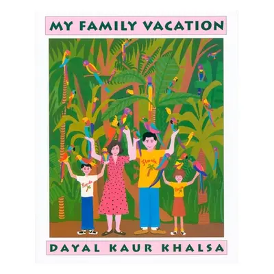 "My Family Vacation" - "" ("Khalsa Dayal Kaur")(Paperback)