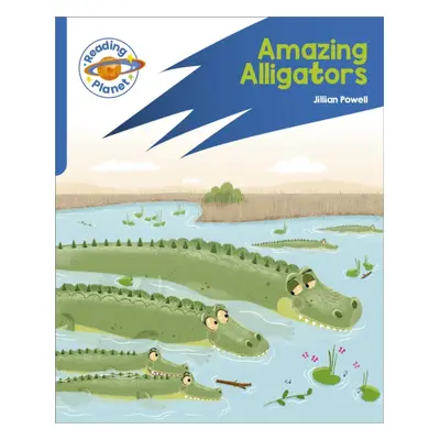 "Reading Planet: Rocket Phonics - Target Practice - Amazing Alligators - Blue" - "" ("Powell Jil