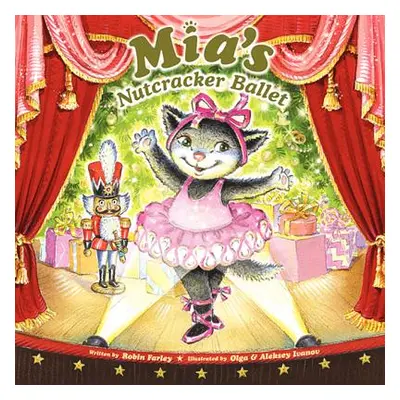 "Mia's Nutcracker Ballet" - "" ("Farley Robin")(Pevná vazba)