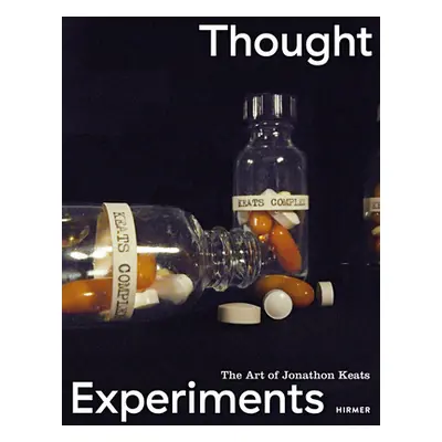 "Thought Experiments: The Art of Jonathon Keats" - "" ("Decker Julie")(Pevná vazba)