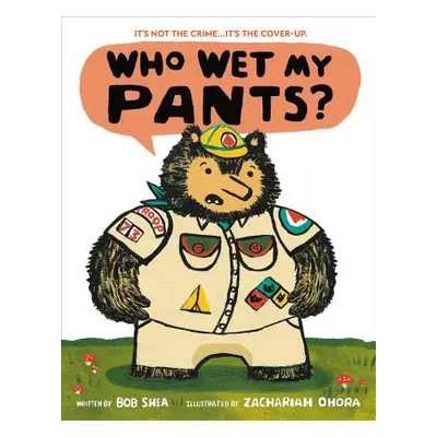 "Who Wet My Pants?" - "" ("Shea Bob")(Pevná vazba)