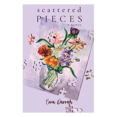 "Scattered Pieces" - "" ("Darrah Cora")(Paperback)