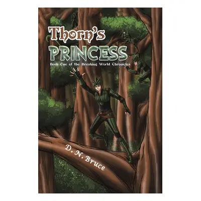 "Thorn's Princess" - "" ("Bruce D. N.")(Paperback)